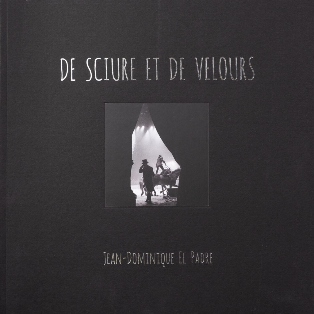 Jean-Dominique El Padre – De sciure et de velours